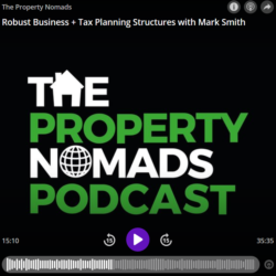 The Property Nomads Podcast – Tax Planning with Mark Smith