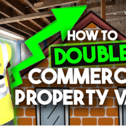 How to Double Commercial Property Value: Case Study Site Tour
