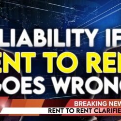 Who Is Liable If Rent To Rent Goes Wrong?